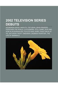 2002 Television Series Debuts
