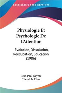 Physiologie Et Psychologie De L'Attention