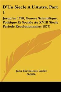 D'Un Siecle A L'Autre, Part 1