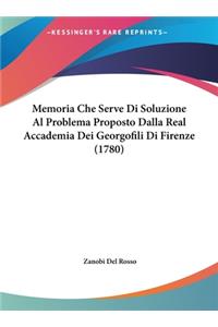 Memoria Che Serve Di Soluzione Al Problema Proposto Dalla Real Accademia Dei Georgofili Di Firenze (1780)