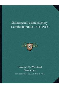Shakespeare's Tercentenary Commemoration 1616-1916