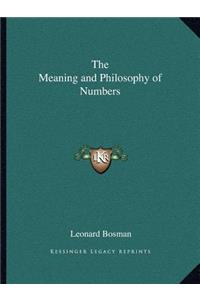 The Meaning and Philosophy of Numbers