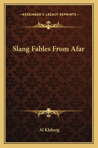 Slang Fables From Afar