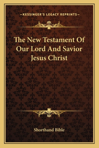 New Testament of Our Lord and Savior Jesus Christ