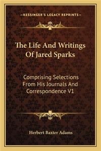 The Life and Writings of Jared Sparks