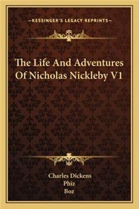 Life and Adventures of Nicholas Nickleby V1