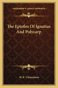 Epistles of Ignatius and Polycarp