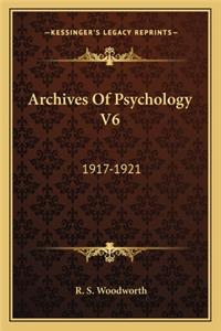 Archives Of Psychology V6