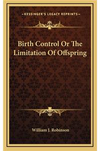 Birth Control or the Limitation of Offspring