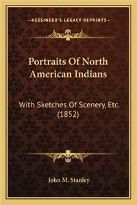 Portraits Of North American Indians