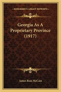 Georgia as a Proprietary Province (1917)