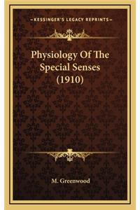 Physiology of the Special Senses (1910)