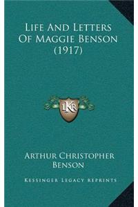 Life and Letters of Maggie Benson (1917)