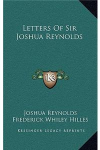 Letters Of Sir Joshua Reynolds