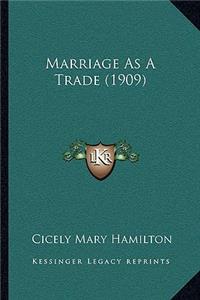 Marriage as a Trade (1909)