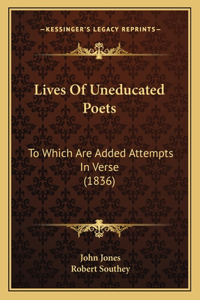 Lives Of Uneducated Poets