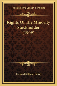 Rights of the Minority Stockholder (1909)