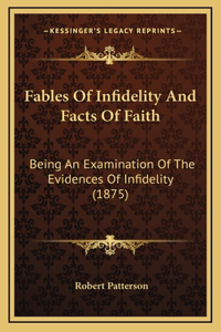 Fables Of Infidelity And Facts Of Faith