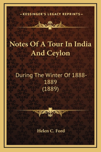 Notes Of A Tour In India And Ceylon