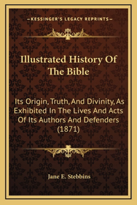 Illustrated History Of The Bible