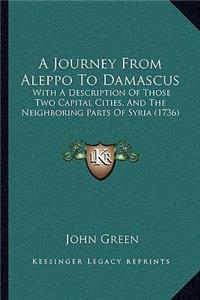 A Journey From Aleppo To Damascus