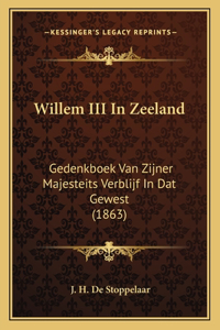 Willem III In Zeeland