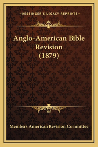 Anglo-American Bible Revision (1879)