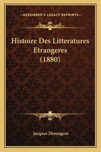 Histoire Des Litteratures Etrangeres (1880)