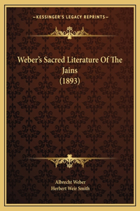 Weber's Sacred Literature Of The Jains (1893)