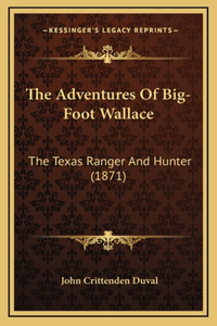 Adventures Of Big-Foot Wallace