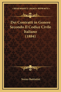 Dei Contratti in Genere Secondo Il Codice Civile Italiano (1884)