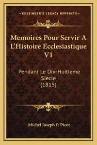 Memoires Pour Servir A L'Histoire Ecclesiastique V1
