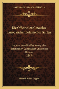 Die Officinellen Gewachse Europaischer Botanischer Garten