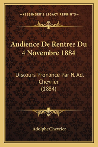 Audience de Rentree Du 4 Novembre 1884