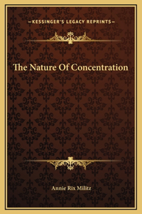 The Nature Of Concentration