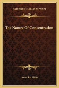 The Nature Of Concentration