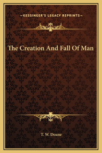 The Creation And Fall Of Man