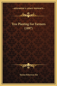 Tree Planting For Farmers (1897)