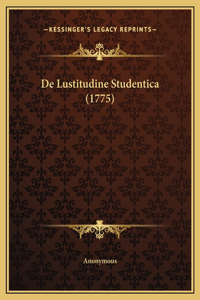 De Lustitudine Studentica (1775)
