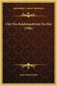 Uber Das Bandenspektrum Des Bor (1906)
