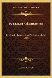 De Dionysii Halicarnassensis