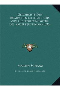 Geschichte Der Romischen Litteratur Bis Zum Gesetzgebungswerk Des Kaisers Justinian (1896)