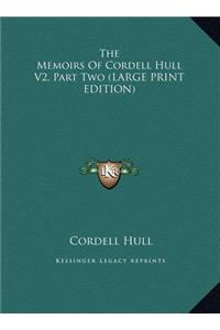 The Memoirs of Cordell Hull V2, Part Two