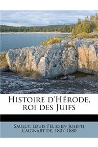 Histoire d'Hérode, Roi Des Juifs