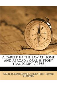 A Career in the Law at Home and Abroad