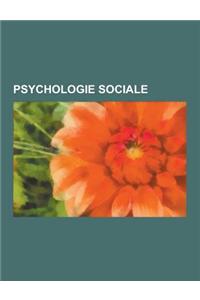 Psychologie Sociale: Experience de Milgram, Ingenierie Sociale, Stanley Milgram, Diabolisation, Pensee de Groupe, Gourou, Intelligence Coll