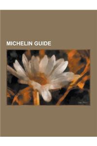 Michelin Guide: Michelin Guide Starred Chefs, Michelin Guide Starred Restaurants, Eiffel Tower, Gordon Ramsay, Marco Pierre White, Tho