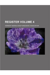 Register Volume 4