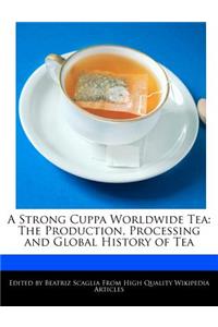 A Strong Cuppa Worldwide Tea