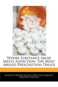 Where Substance Abuse Meets Addiction